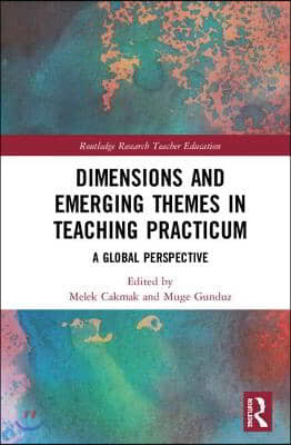 Dimensions and Emerging Themes in Teaching Practicum