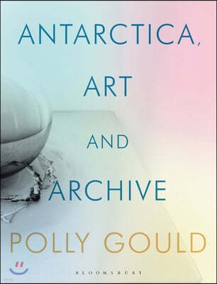 Antarctica, Art and Archive