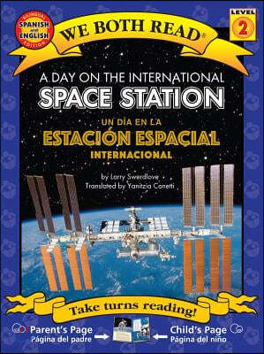 A Day On The International Space Station/Un Dia en la Estacion Espacial Internacional