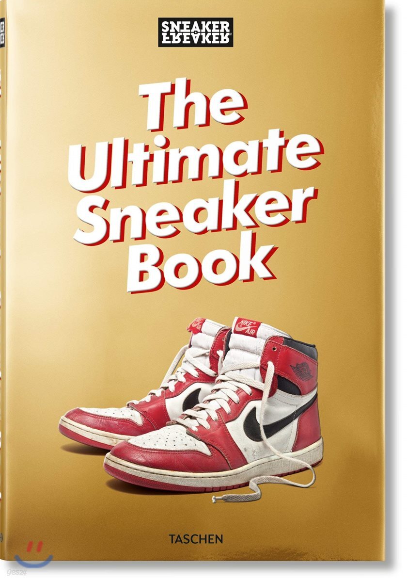 Sneaker Freaker. the Ultimate Sneaker Book