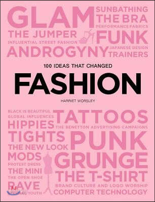 100 Ideas that Changed Fashion