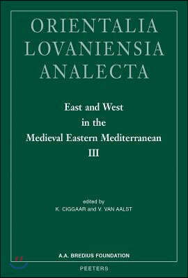 East and West in the Medieval Eastern Mediterranean III: Antioch from the Byzantine Reconquest Until the End of the Crusader Principality