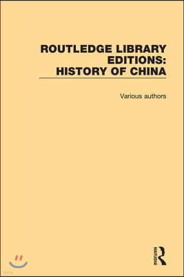 Routledge Library Editions: History of China