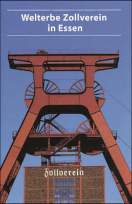 Welterbe Zollverein Essen