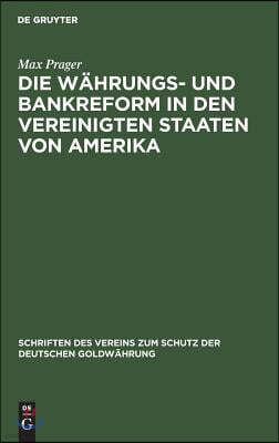 Die Währungs- und Bankreform in den Vereinigten Staaten von Amerika