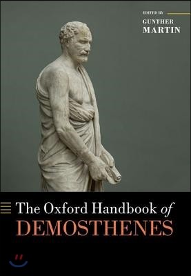 The Oxford Handbook of Demosthenes