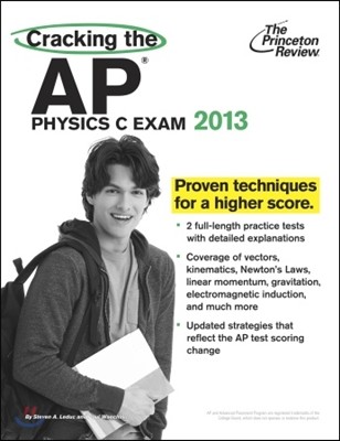 Cracking the AP Physics C Exam, 2013
