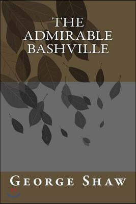 The Admirable Bashville