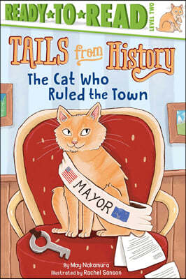 The Cat Who Ruled the Town: Ready-To-Read Level 2