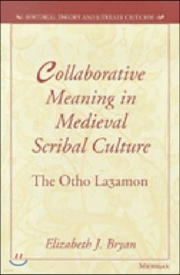 Collaborative Meaning in Medieval Scribal Culture