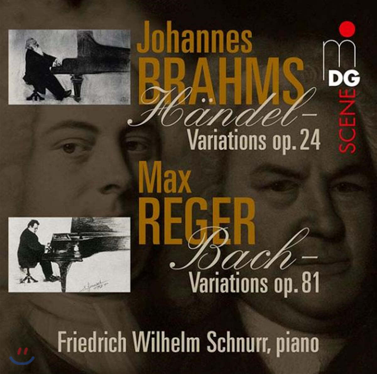 Friedrich Wilhelm Schnurr 브람스 / 레거: 변주와 푸가 (Brahms / Reger: Variations And Fugues)