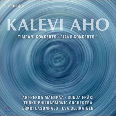 Erkki Lasonpalo / Eva Ollikainen Į ȣ: Ĵ ְ, ǾƳ ְ 1 (Kalevi Aho: Timpani Concerto, Piano Concerto No. 1)