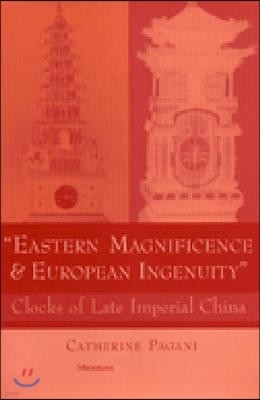 Eastern Magnificence and European Ingenuity