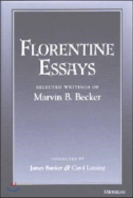 Florentine Essays: Selected Writings of Marvin B. Becker