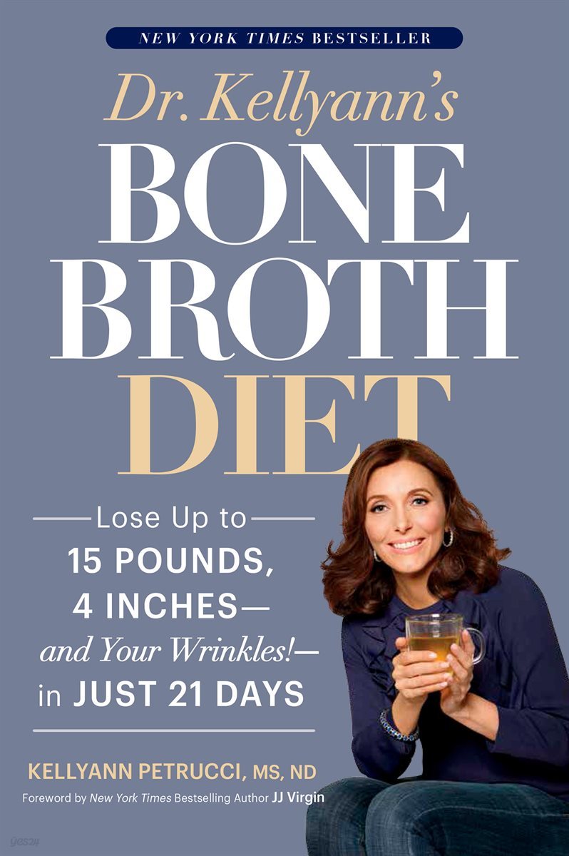 Dr. Kellyann&#39;s Bone Broth Diet