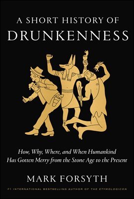 A Short History of Drunkenness