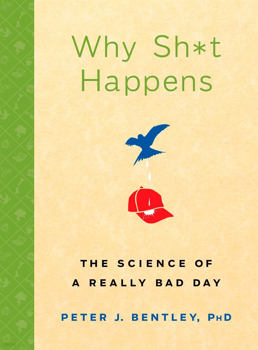 Why Sh*t Happens