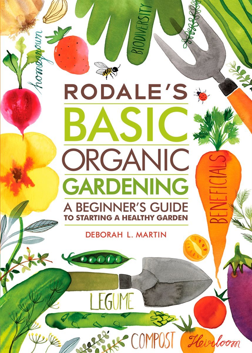 Rodale&#39;s Basic Organic Gardening