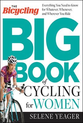 The Bicycling Big Book of Cycling for Women