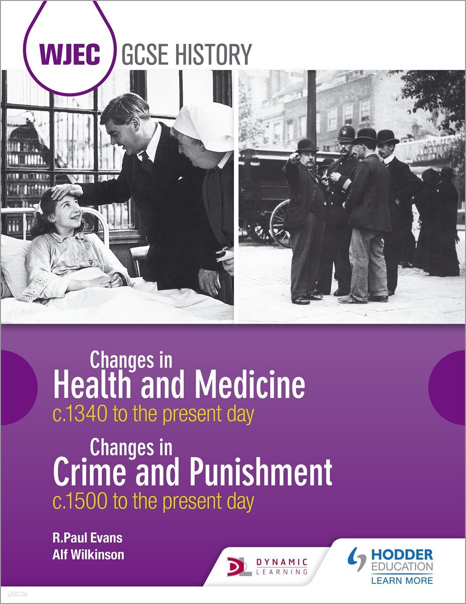 WJEC GCSE History Changes in Health and Medicine c.1340 to the present day and Changes in Crime