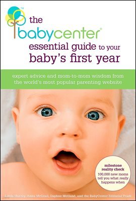 The BabyCenter Essential Guide to Your Baby's First Year