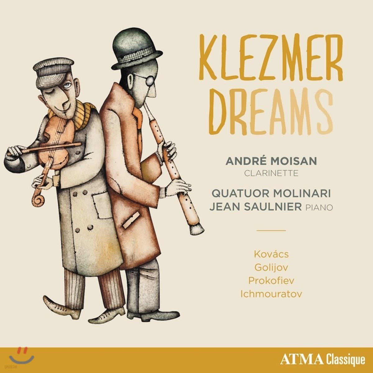 Andre Moisan / Quatuor Molinari 클레즈머 드림스 - 클라리넷과 현악사중주를 위한 작품집 (Klezmer Dreams)