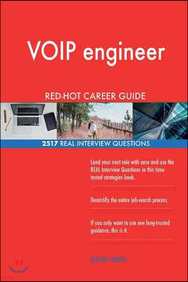 Voip Engineer Red-Hot Career Guide; 2517 Real Interview Questions