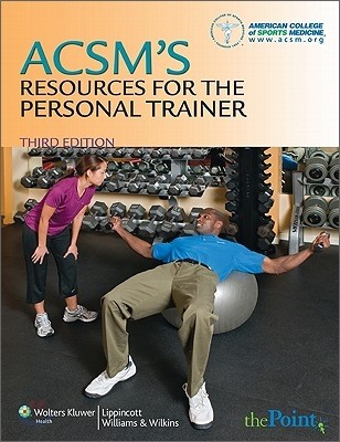 ACSM's Resources for the Personal Trainer, 3/E