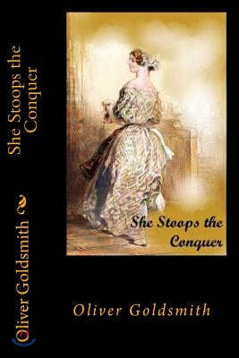 She Stoops the Conquer