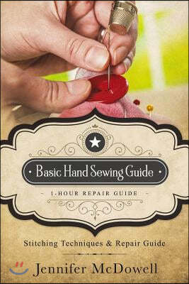Basic Hand Sewing Guide 1-Hour Repair Guide: Stitching Techniques & Repair Guide