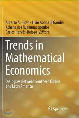 Trends in Mathematical Economics: Dialogues Between Southern Europe and Latin America