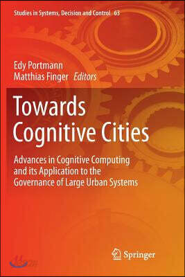 Towards Cognitive Cities: Advances in Cognitive Computing and Its Application to the Governance of Large Urban Systems