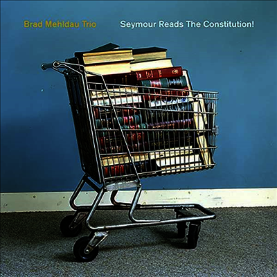 Brad Mehldau — Seymour Reads The Constitution! 앨범 커버