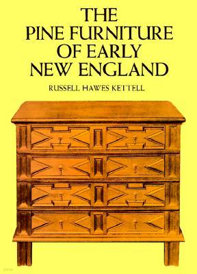 The Pine Furniture of Early New England