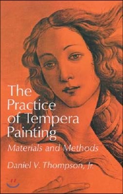 The Practice of Tempera Painting: Materials and Methods
