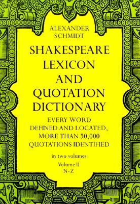 Shakespeare Lexicon and Quotation Dictionary, Vol. 2: Volume 2