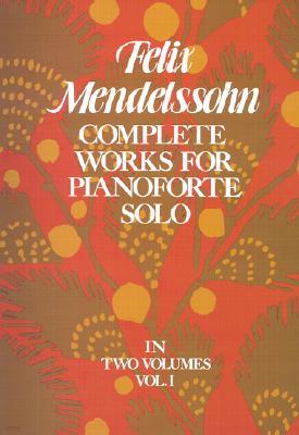 Complete Works for Pianoforte Solo, Vol. I: Volume 1