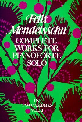 Complete Works for Pianoforte Solo, Vol. II, Volume 2