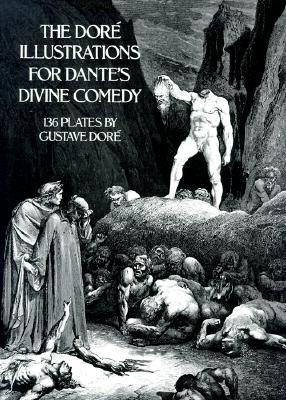 The Dore Illustrations for Dante's Divine Comedy: 136 Plates