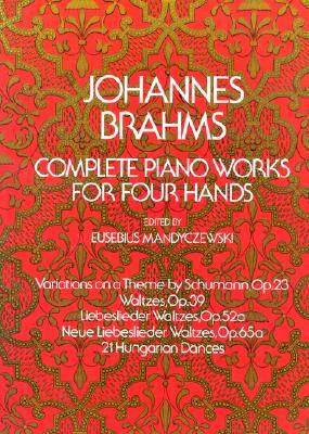 Complete Piano Works for Four Hands