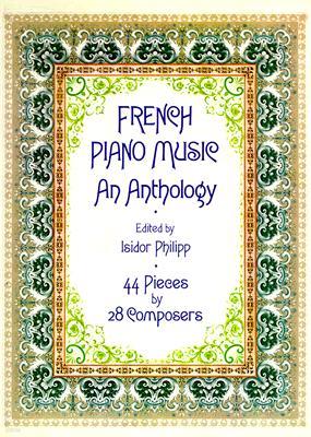 French Piano Music, an Anthology