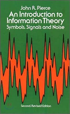 An Introduction to Information Theory: Symbols, Signals and Noise