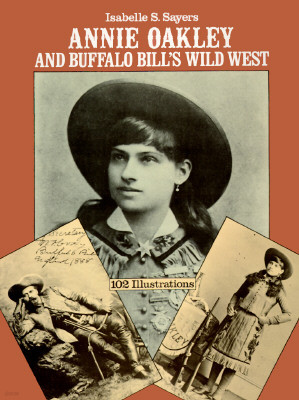 Annie Oakley and Buffalo Bill's Wild West