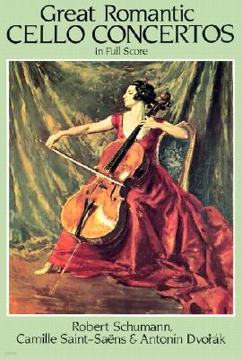 Great Romantic Cello Concertos in Full Score