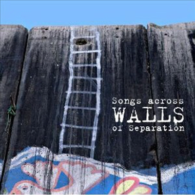 Various Artists - Songs Across Walls of Separation (CD)
