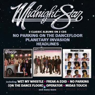 Midnight Star - No Parking On The Dancefloor/Planetary Invasion/Headlines (3 On 2CD)