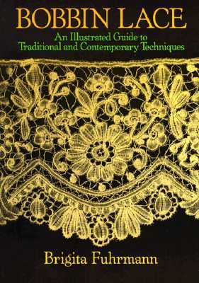 Bobbin Lace: An Illustrated Guide to Traditional and Contemporary Techniques