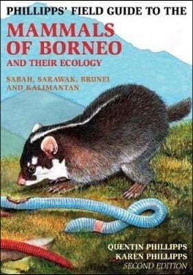 The Phillipps Field Guide to the Mammals of Borneo (2nd edition)