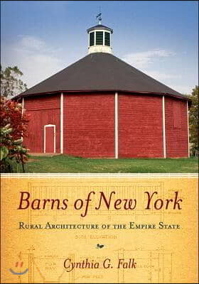 Barns of New York: Rural Architecture of the Empire State