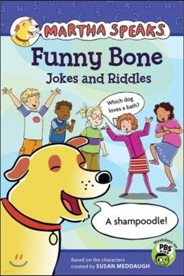 Martha Speaks : Funny Bone Jokes and Riddles